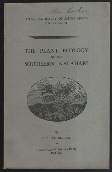 The Plant Ecology of the Southern Kalahari. Botanical Survey of Sout - Leistner, O. A.