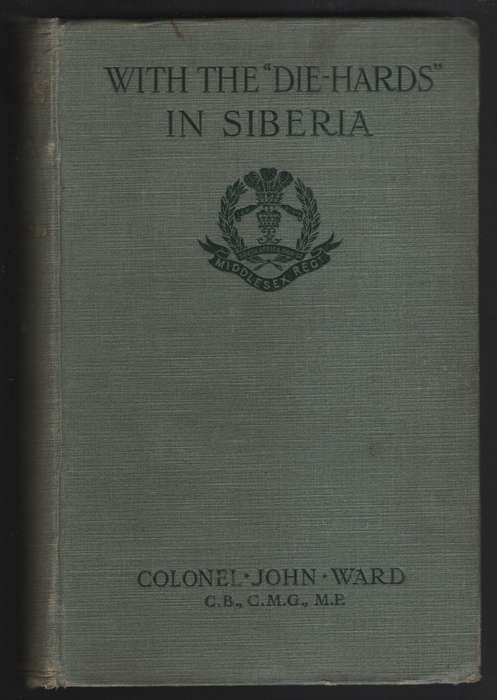 With the Die-Hards in Siberia - Ward, John