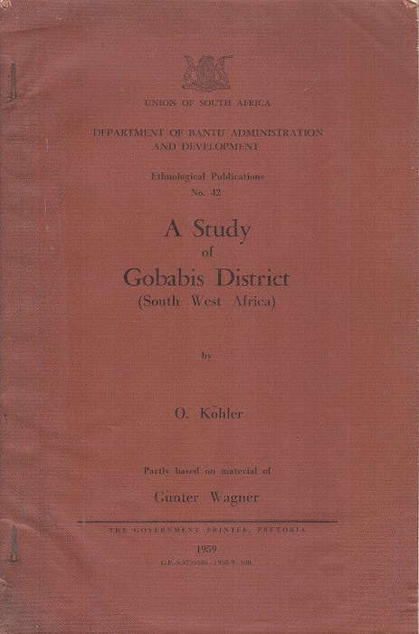 A Study of Gobabis District (South West Africa) - Kohler, O.