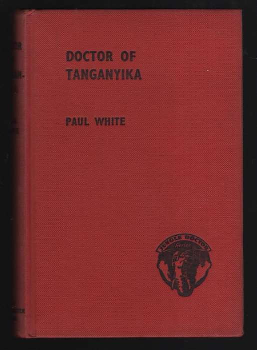 Doctor of Tanganyika - White, Paul