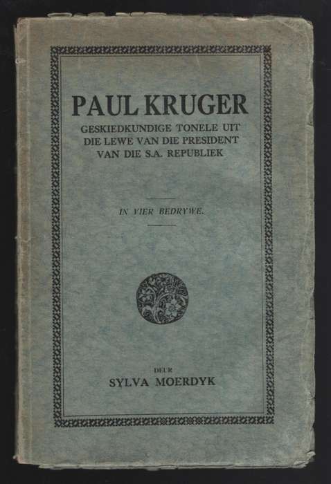 Paul Kruger: Geskiedkundige Tonele uit die Lewe van die President va - Moerdyk, Sylvia