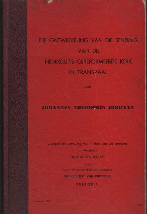 Die Ontwikkeling van die Sending van die Nederduits Gereformeerde Ke - Jordaan, Johannes Theodoris