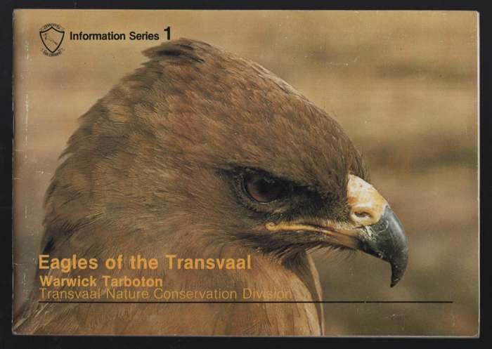Eagles of the Transvaal. Information Series 1 - Tarboton, Warwick