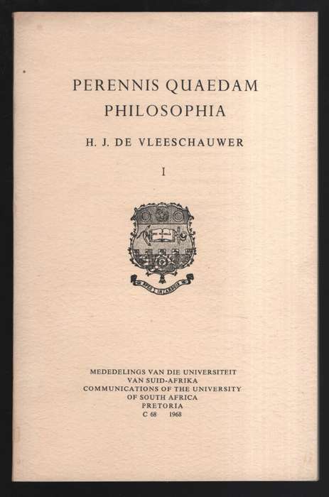 Perinis Quaedam Philosophia. Communications of the University of Sou - De Vleeschauwer, H. J.