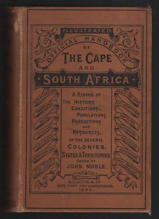 Illustrated Official Handbook of the Cape and South Africa - Noble, John