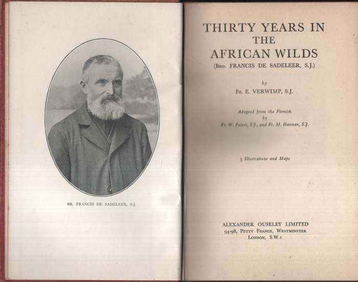 Thirty Years in the African Wilds (Bro. Francis de Sadeleer, S.J.) - Verimp, E.