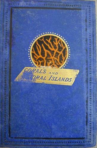 CORALS & CORAL ISLANDS - DANA,J