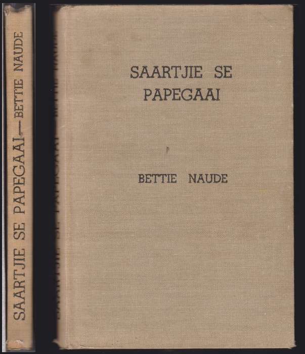 SAARTJIE SE PAPEGAAI - NAUDE,B