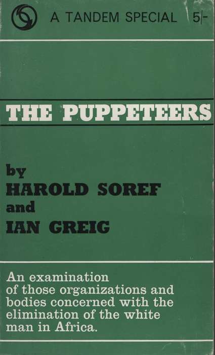 The Puppeteers: An Examination of Those Organizations and Bodies Con - Soref, Harold; Greig, Ian