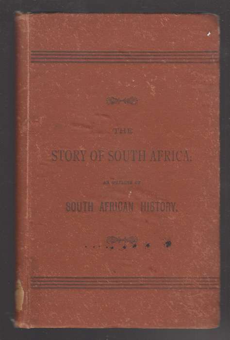 The Story of South Africa: An Outline of South African History. - Sidwell, Henry B.