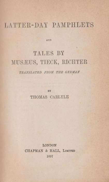 Latter-day Pamphlets, and Tales by MusÃ¦us, Tieck, Richter - Carlyle, Thomas