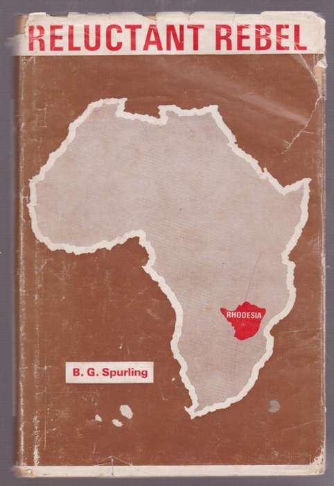 Reluctant Rebel - Spurling, B. G.