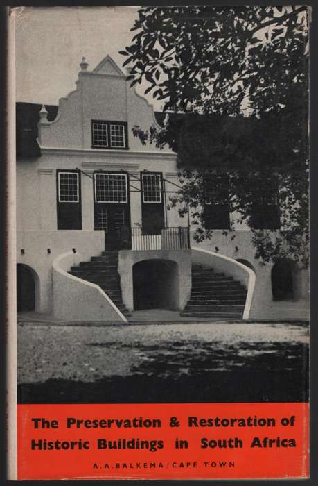 The Preservation and Restoration of Historic Buildings in South Afri - Immelman, R. F. M.; Quinn, G