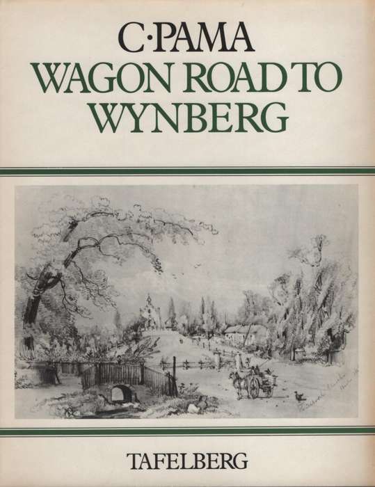Wagon Road to Wynberg - Pama, C.