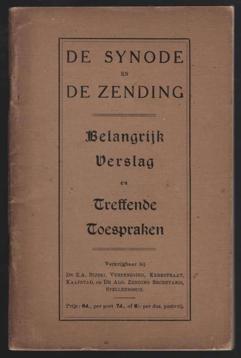 De Synode en de Zending: Belangrijk Verslag en Treffende Toespraken - J. J. Marais; et al