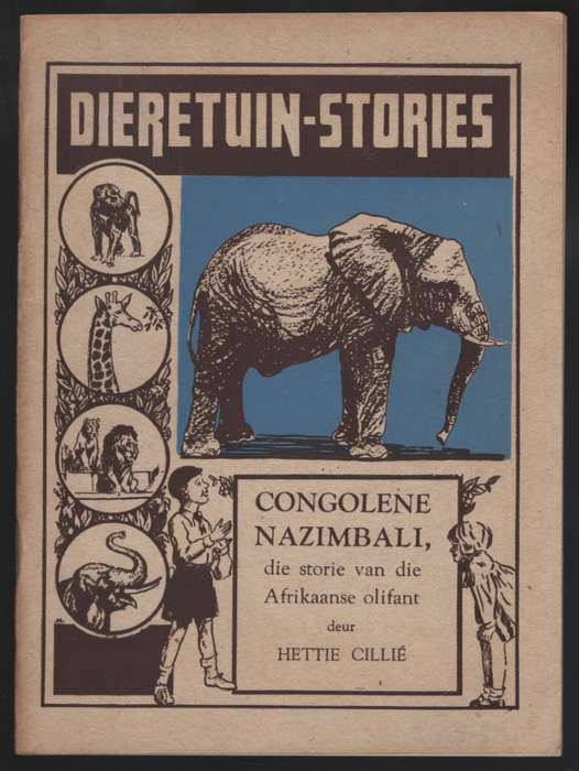 Congolene Nazimbali, die Storie van die Afrikaanse Olifant - CilliÃ©, Hettie