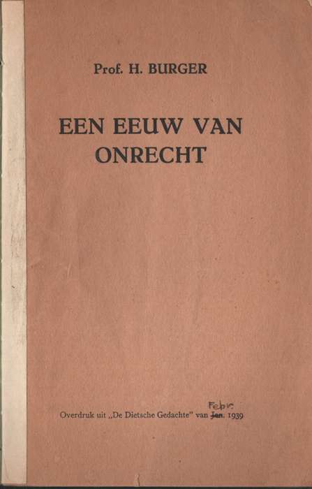 Een Eeuw van Onrecht - Burger, H.