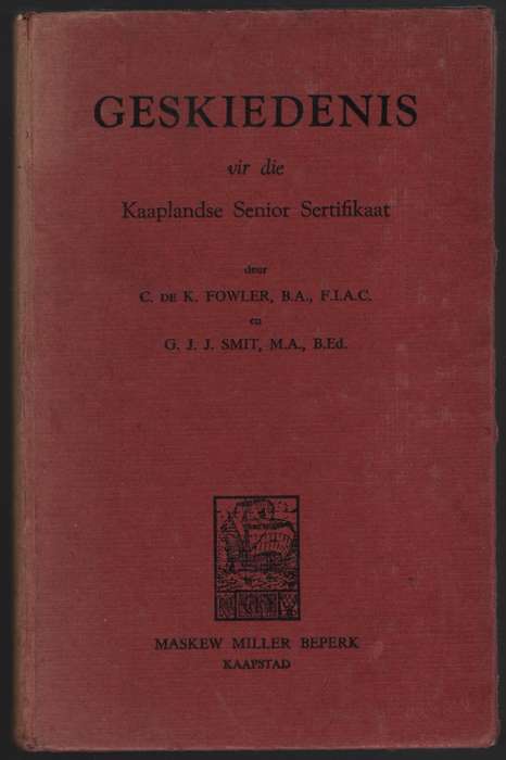 GESKIEDENIS VIR DIE KAAPLANDSE SENIOR S - FOWLER,C