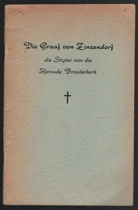 Die Graaf von Zinzendorf, die Stigter van die Hernude Broederkerk - Kruger, B.; et al