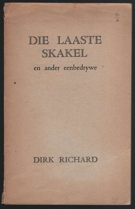 Die Laaste Skakel en Ander Eenbedrywe - Richard, Dirk
