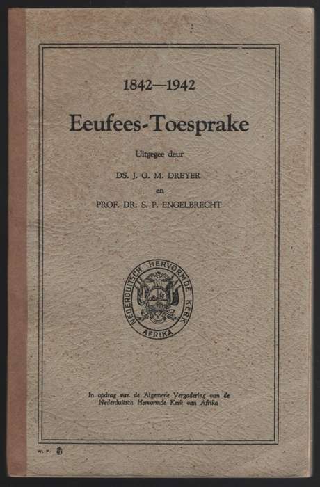 Eeufees-Toesprake. Gehou op Potchefstroom in Verband met die Herdenk - Dreyer, J. G. M.; Engelbrech
