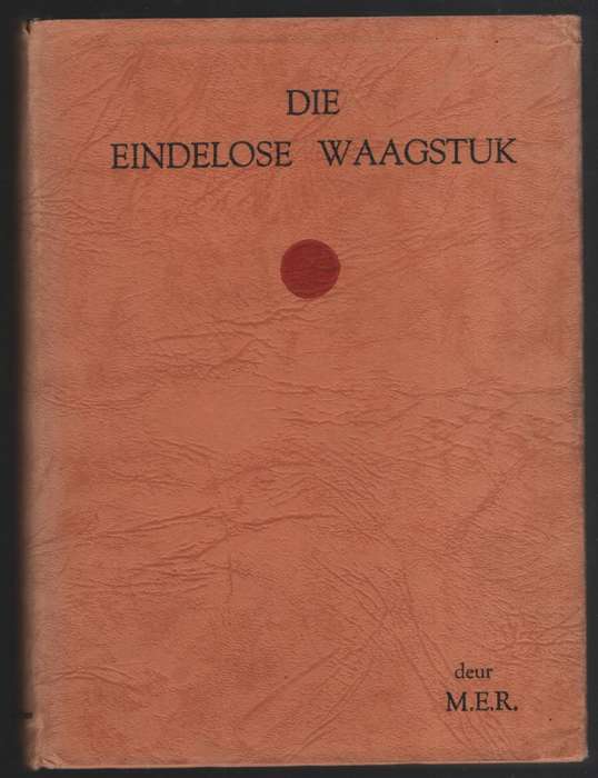 Die Eindelose Waagstuk - M.E.R.