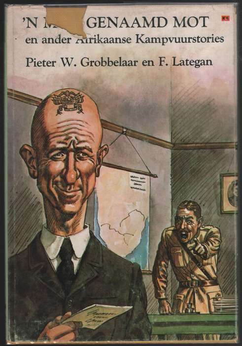 n Man Genaamd Mot en ander Afrikaanse Kampvuurstories - Grobbelaar, Pieter W.; Lateg