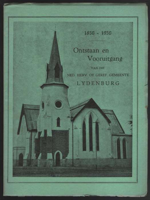 Ontstaan en Vooruitgang van die Ned. Herv. Of Geref. Gemeente Lydenb - Du Toit, F. G. M.