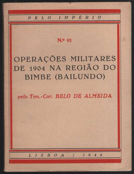 OperaÃ§Ãµes Militares de 1904 na RegiÃ£o do Bimbe (Bailundo). ColecÃ - De Almeida, Belo