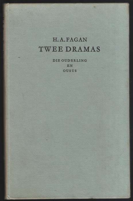 Twee Dramas: Die Ouderling & Ousus - Fagan, H. A. - HTFX69627