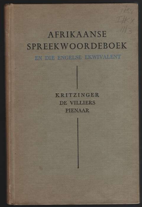 Afrikaanse Spreekwoorde en die Engelse Ekwivalent - Kritzinger, M. S. B.; De Vil