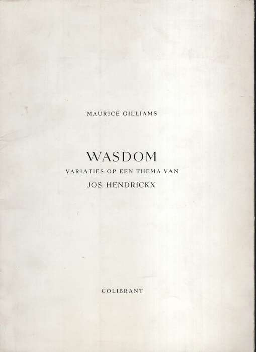 Wasdom: Variaties op Een Thema van Jos. Hendrickx - Gilliams, Maurice
