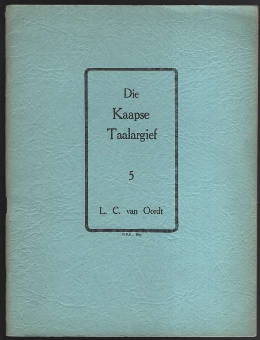 Die Kaapse Taalargief Nr. 5 - Van Oordt, L. C.