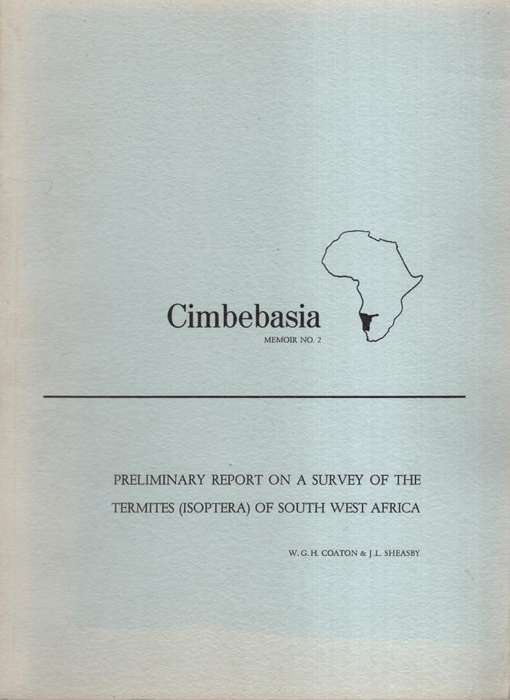 Preliminary Report on a Survey of the Termites (Isoptera) of South W - Coaton, W. G. H.; Sheasby, J