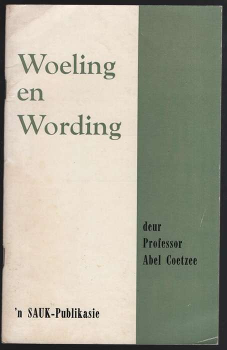 Woeling en Wording - Coetzee, Abel