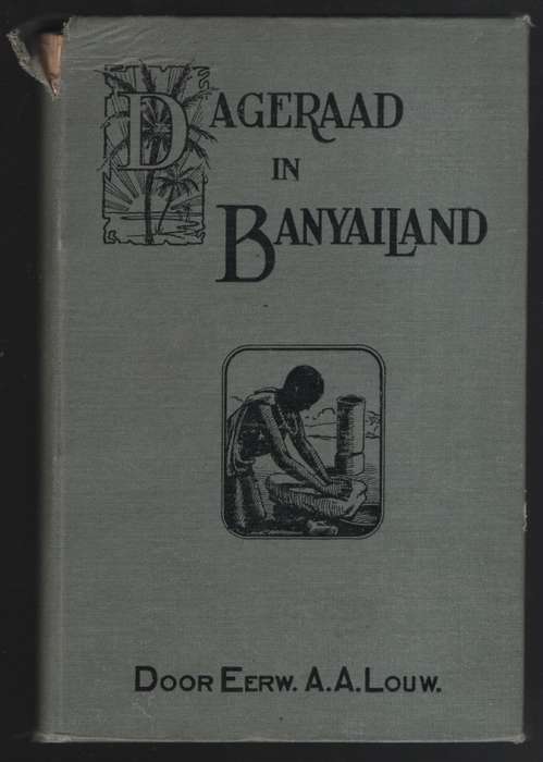 Dageraad in Banyailand. Een verhaal van 25-jarigen arbeid onder de V - Louw, A. A.