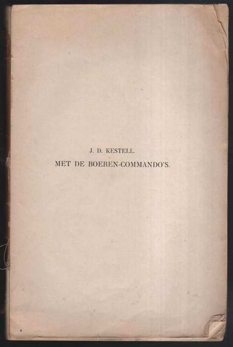 Met de Boeren-Commando's. Mijne Ervaringen als Veldprediker - Kestell, J. D.