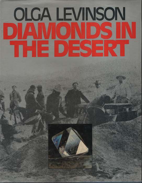 Diamonds in the Desert: The Story of August Stauch and His Times - Levinson, Olga