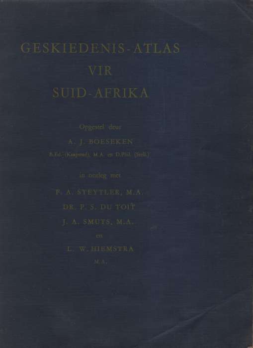 Geskiedenis-Atlas vir Suid-Afrika - Boeseken, A. J.