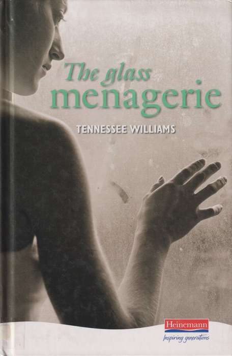 GLASS MENAGERIE 2H - WILLIAMS,T