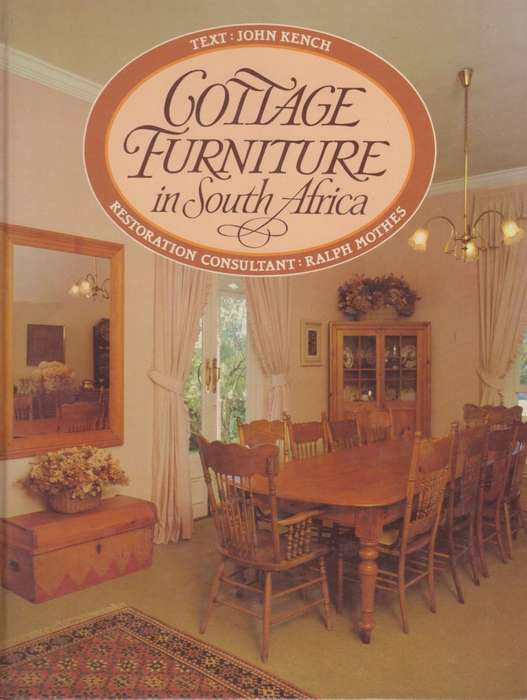 Cottage Furniture in South Africa - Kench, John; Mothes, Ralph