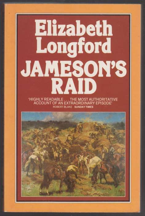 Jameson's Raid. The Prelude to the Boer War - Longford, Elizabeth