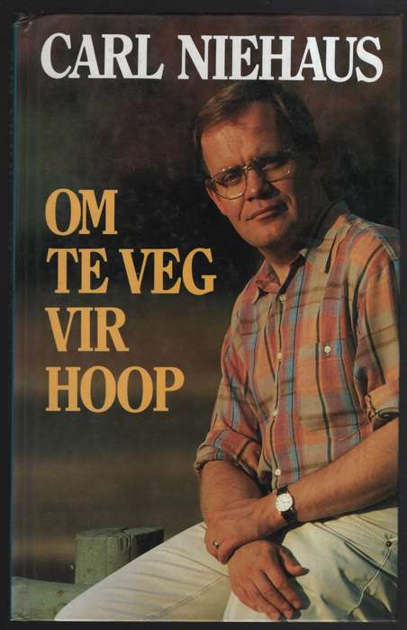 Om Te Veg vir Hoop - Niehaus, Carl - HTFX88367