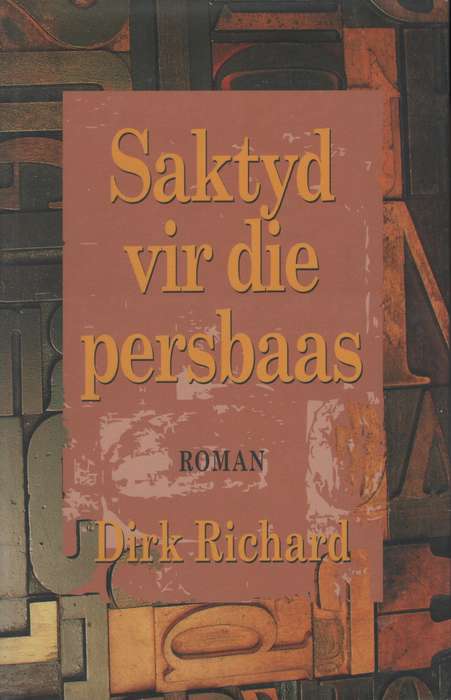 Saktyd vir die Persbaas - Richard, Dirk
