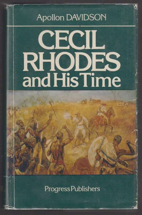 Cecil Rhodes and His Time - Davidson, Apollon
