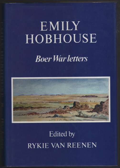 Emily Hobhouse: Boer War Letters - Van Reenen, Rykie (ed)