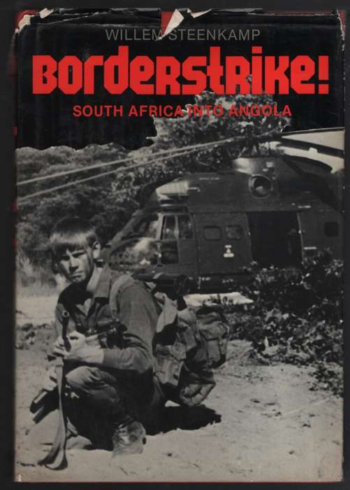 Borderstrike! South Africa Into Angola - Steenkamp, Willem - HTFX89279