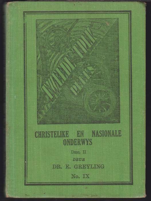 Christelike En Nasionale Onderwys Ii - Greyling, E