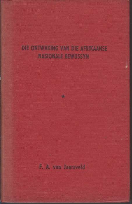 ONTWAKING VAN DIE AFRIKAANSE NASIONALE SECONDHAND - VANJAARSVELD,F