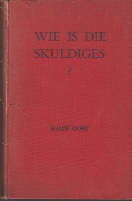 Wie is die Skuldiges - Harm Oost
